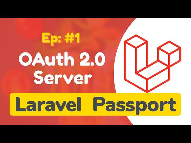 #1 - Laravel Passport OAuth2 Server Implementation