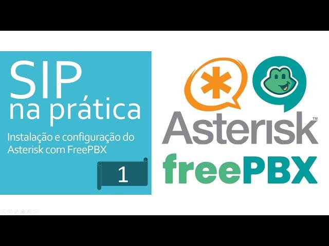 Curso SIP na prática - Aula 1 - Instalação e configuração do Asterisk e FreePBX