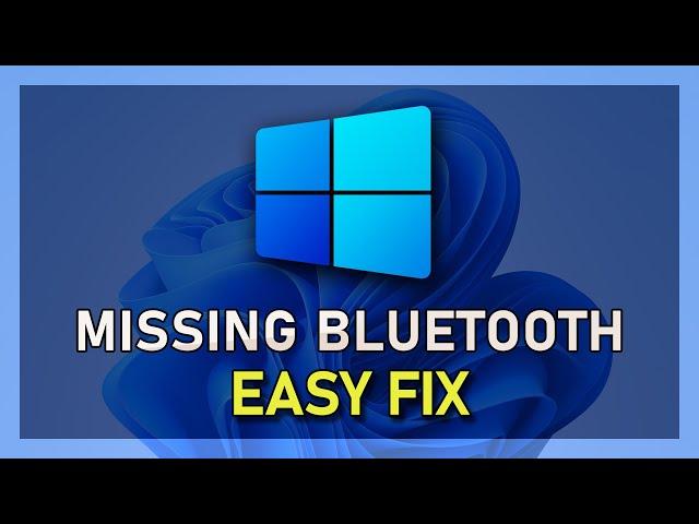 How To Fix Bluetooth Missing from Device Manager