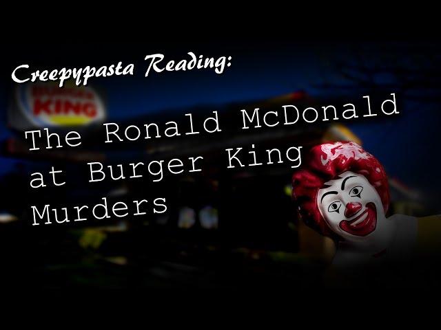 Creepypasta: The Ronald McDonald at Burger King Murders