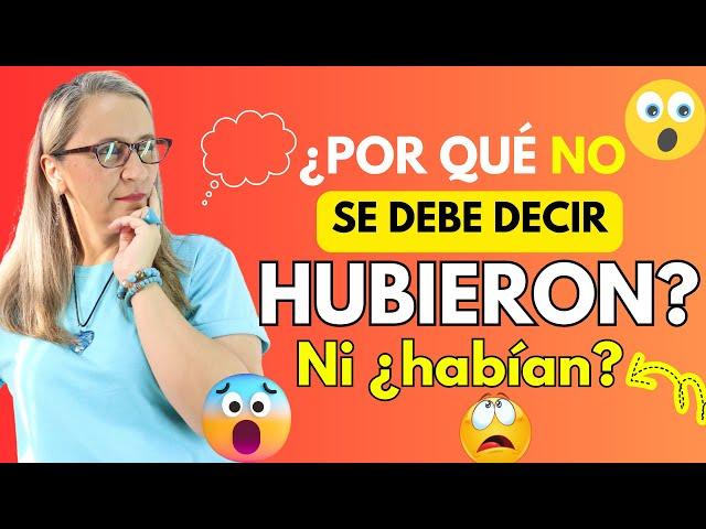 POR QUÉ NO SE PUEDE DECIR "HUBIERON" Cómo se conjuga el verbo haber / Edutuber /