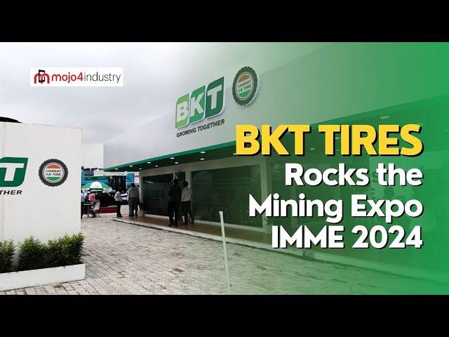 BKT Tires Rocks the Mining Expo IMME 2024