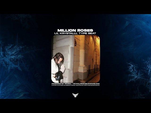 LIL KRYSTALLL Type Beat - "Million roses" [prod. FEVRAL BEATS]