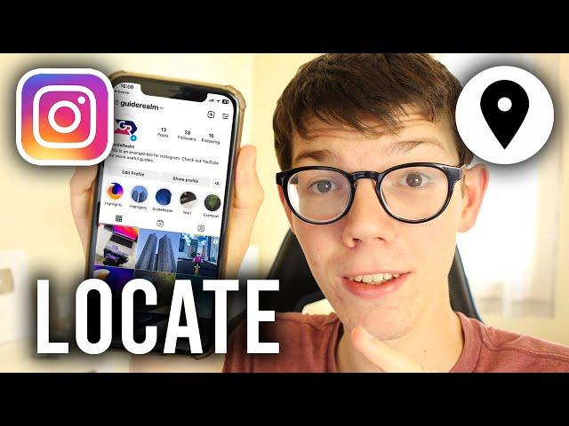 How To Find Instagram User Location - Full Guide