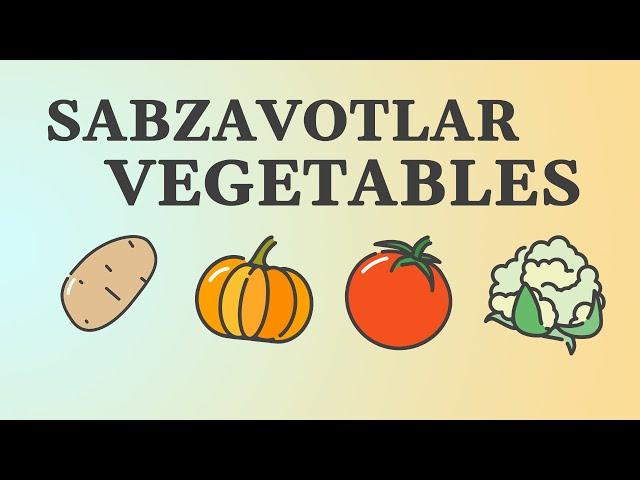 Sabzavotlar (Vegetables)