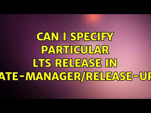 Ubuntu: Can I specify particular LTS release in /etc/update-manager/release-upgrades?