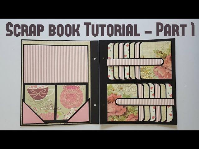 Scrap book Tutorial Part 1 by Srushti Patil