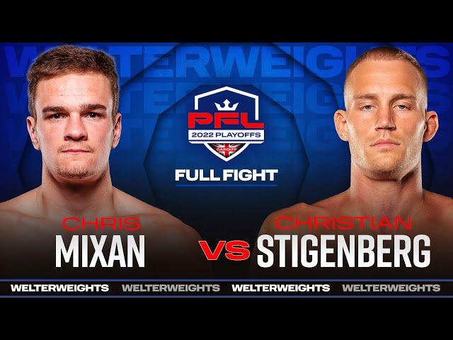 Chris Mixan vs Christian Stigenberg | PFL 8, 2022