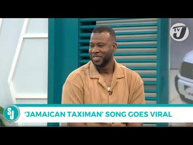 'Jamaican Taximan' Song Goes Viral | TVJ Smile Jamaica