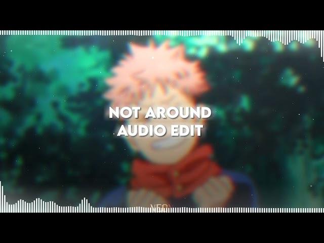 Not Around - Nova | Audio Edit