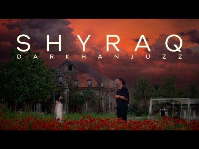 Darkhan Juzz - Shyraq