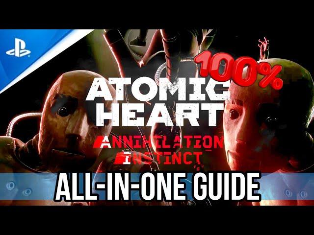 Atomic Heart Annihilation Instinct DLC - ALL-IN-ONE GUIDE | 100% Trophies / Achievements