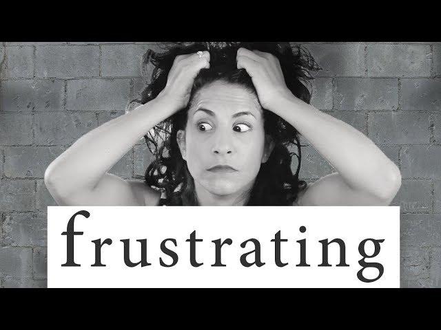 How to pronounce the word 'frustrating'