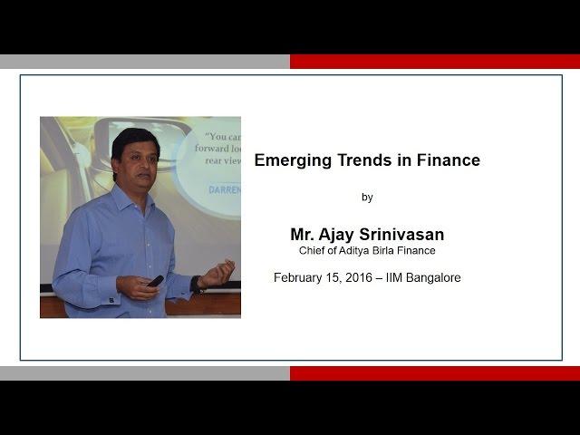 Emerging trends in Finance by Ajay Srinivasan