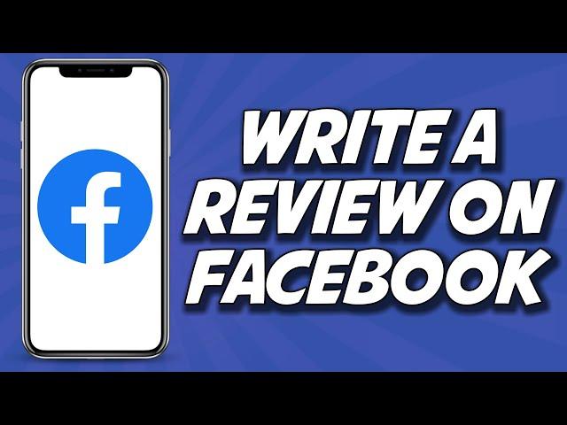 How To Write A Review On Facebook 2023 (QUICK AND EASY)