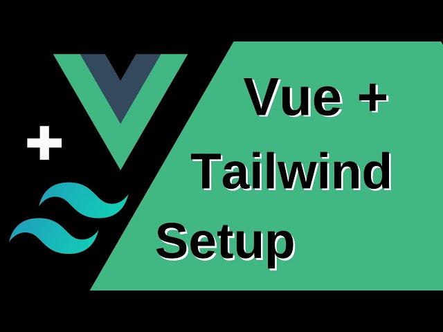 How to Setup Vue and Tailwind