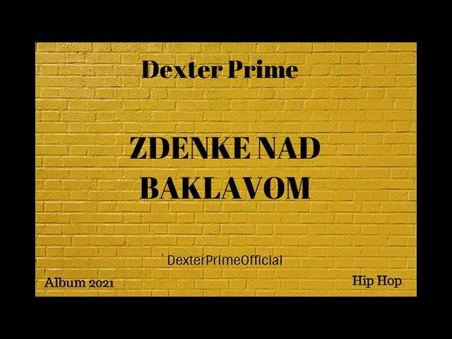 DEXTER PRIME - 15 - Zločesti Voćar feat. AJS NIGRUTIN [Official Audio]