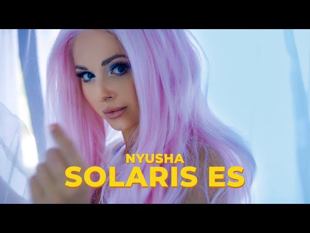 NYUSHA - SOLARIS ES (ПРЕМЬЕРА 2020)