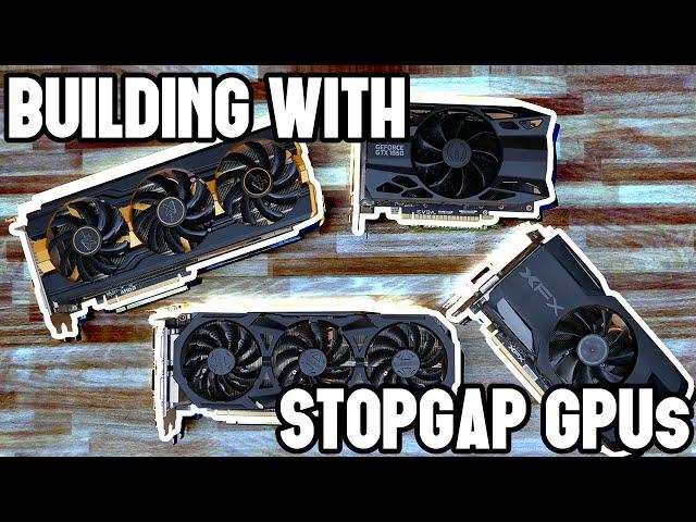 Stopgap GPU Solutions for Late 2020