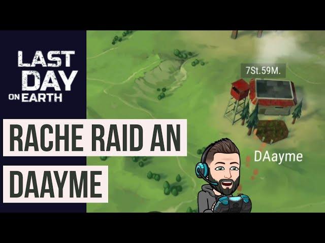 Rache Raid an DAayme - Last Day on Earth Survival