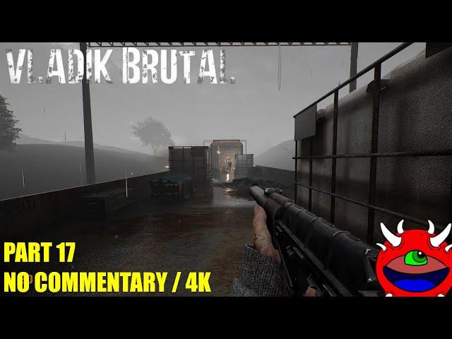 VLADiK BRUTAL - 17 - No Commentary Gameplay