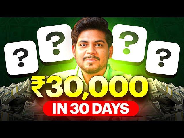 HOW TO MAKE ₹30,000 IN NEXT 30 DAYS BY SOURAV SHARMA