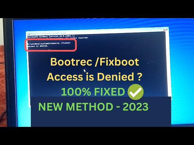 How To Fix Bootrec /Fixboot Access is Denied Windows 10/11 || Fix Bootrec /fixboot not working?