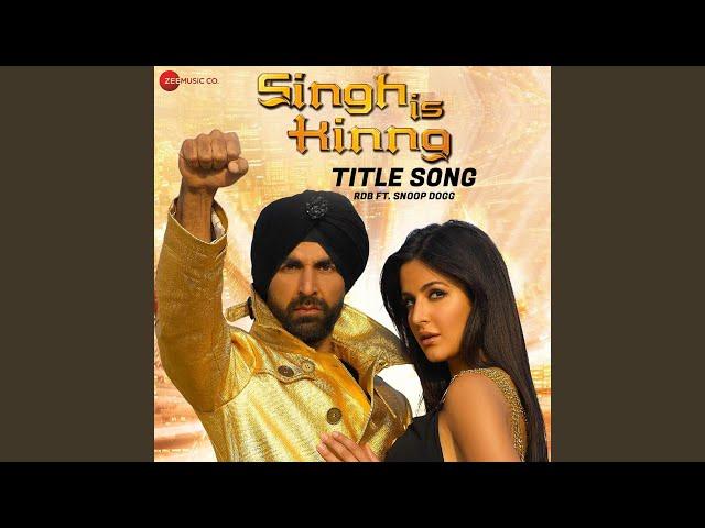 Singh Is Kinng - Title Song