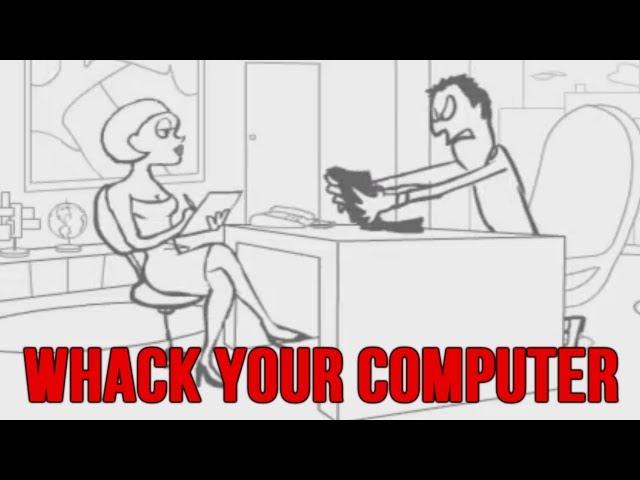 Whack Your Computer