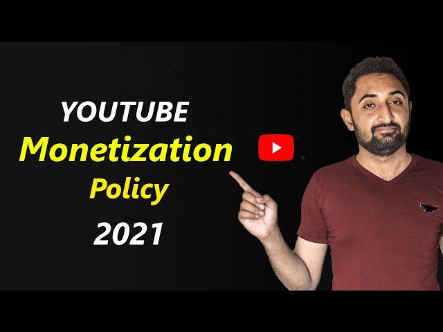 YouTube Monetization Policy 2021