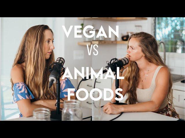 VEGAN vs ANIMAL FOODS | opposing perspectives with Kori Meloy