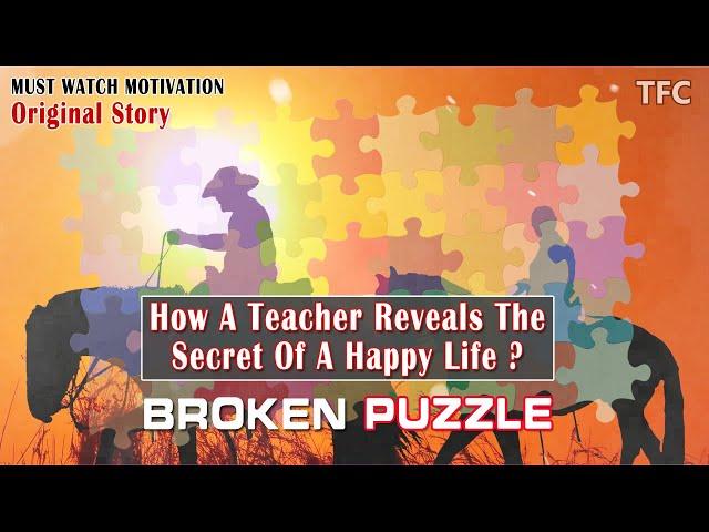 Discover Secret Of A Happy Life | Must Watch Motivational Original Story In English | Broken Puzzle