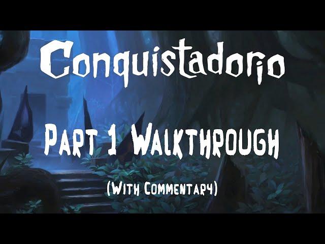 Conquistadorio - Part 1 Walkthrough w/ Commentary [All Achievements] (PC)