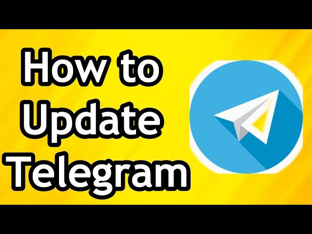 How to Update Telegram on Android Phone