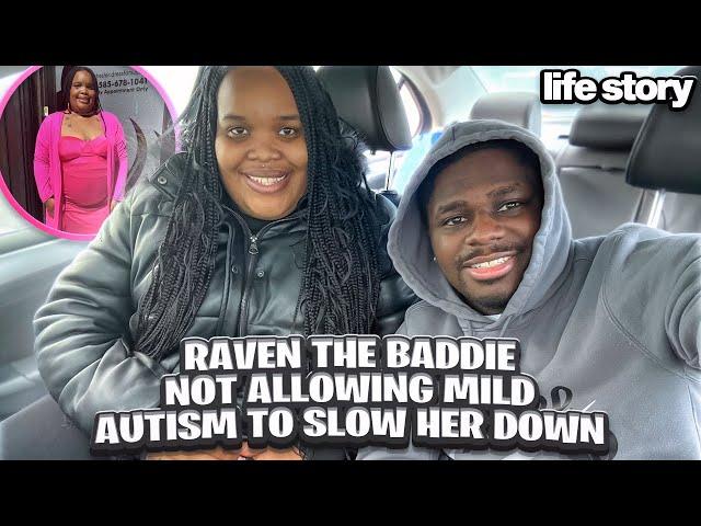 Raven The Baddie Not Allowing Mild Autism To Slow Her Down| Life Story