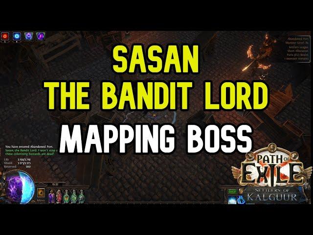 Path of Exile 3.25 - SASAN, THE BANDIT LORD - Mapping Boss -  - KingsMarch