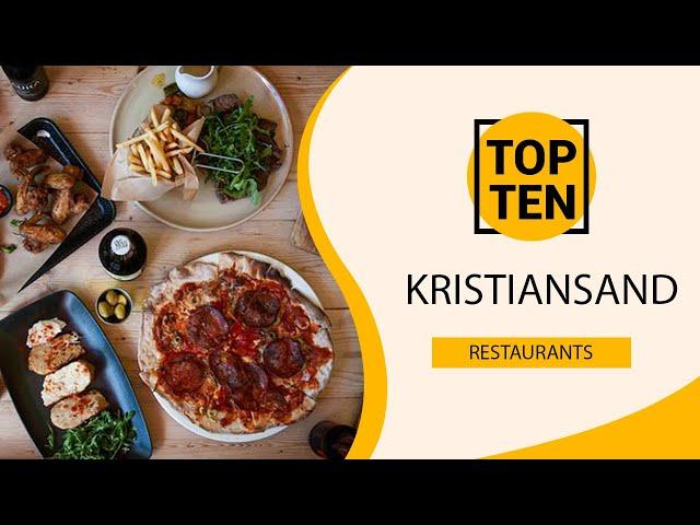 Top 10 Best Restaurants to Visit in Kristiansand | Norway - English