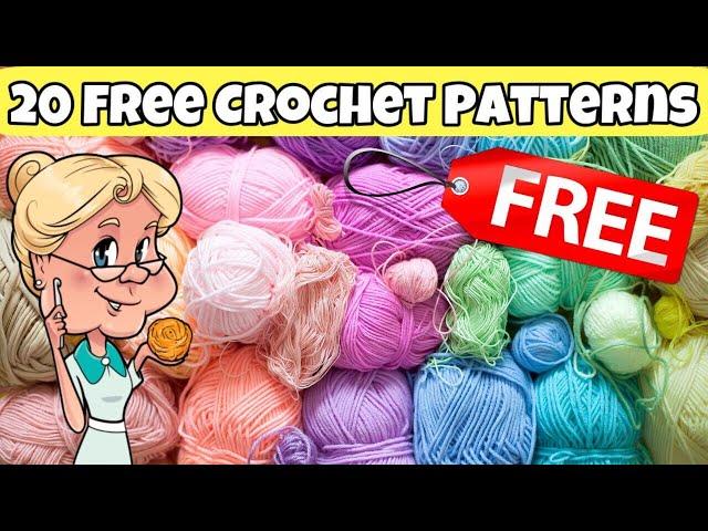 20 FREE CROCHET PATTERNS For Everyone!! - Happy Crocheting!!