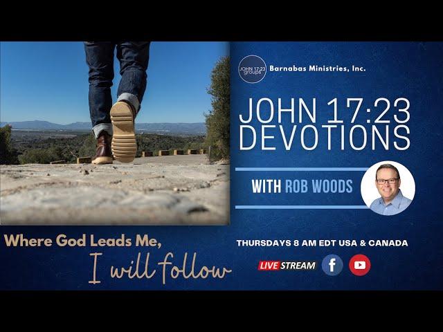 John 17:23 Devotions ~ Where You Lead Me, I will Follow - Week 1: LOST