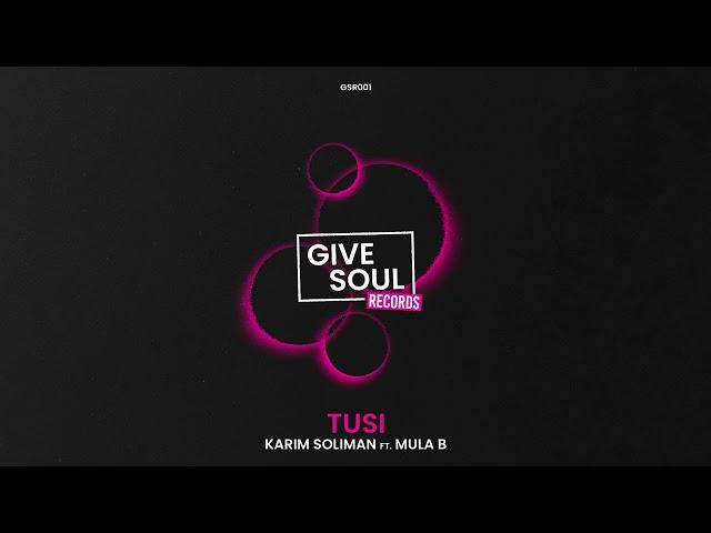 Karim Soliman feat. Mula B - Tusi [Give Soul Records]