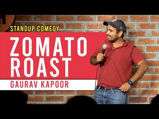 ZOMATO ROAST | Stand Up Comedy | Gaurav Kapoor