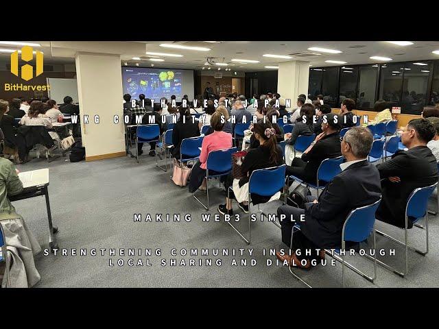 BitHarvest Japan WKG Community Offline Meetup · Tech Exchange, Consensus Forward