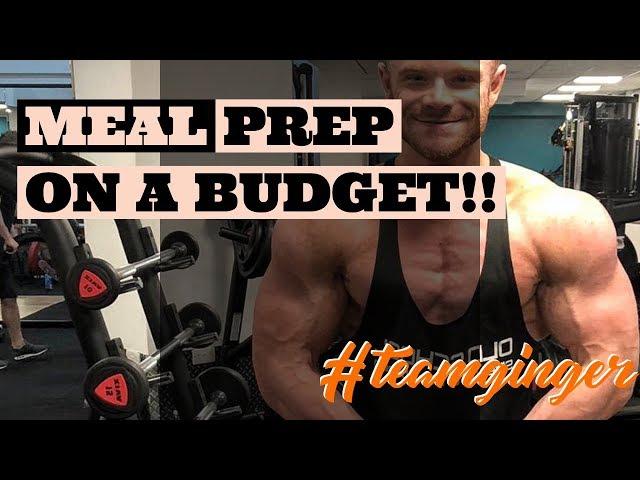 HOW TO MEAL PREP ON A BUDGET | BODYBUILDING STARTERS