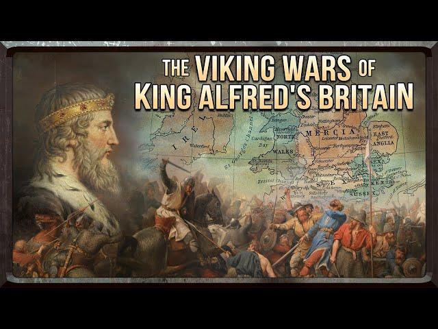 The Viking Wars of Alfred the Great's Britain - documentary