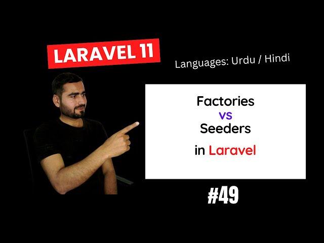 #49 Factories Vs Seeders in Laravel | Hadayat Niazi