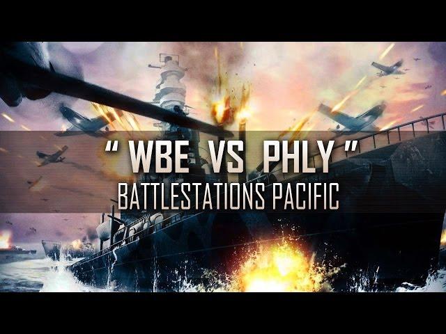 " wbe886 vs PhlyDaily " - Battle stations: Pacific [ Duel Mode ]