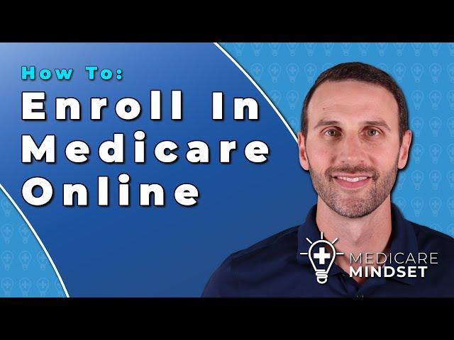 How to Enroll in Medicare Online (2024)