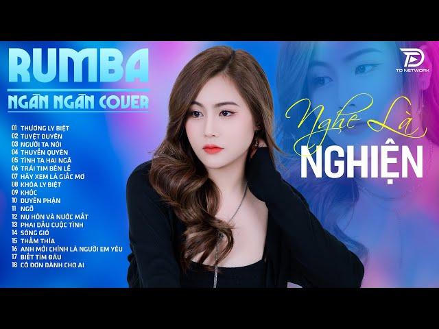 THƯƠNG LY BIỆT, TUYỆT DUYÊN, THẤM THÍA NGÂN NGÂN COVER - Album Rumba Nhạc Trẻ Đặc Biệt Hay Nhất 2024