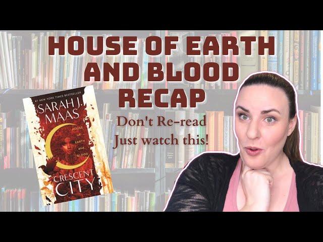 House of Earth and Blood Recap  - watch this before you read the next book!