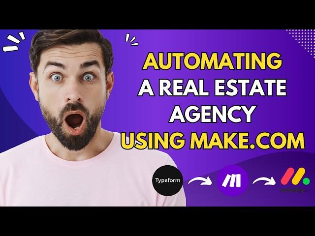 Watch Me Automate a Real Estate Agency using Make.com